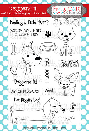 http://www.prettycutestamps.com/images/PCS-91-Doggone-It-4x6-Stamp-Preview.jpg